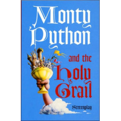 Monty Python and the Holy Grail: Screenplay
