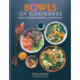 Bowls of Goodness: Vibrant Vegetarian Recipes Full of Nourishment