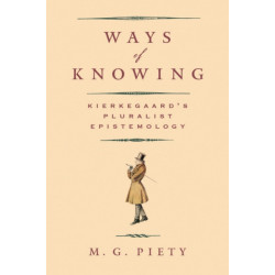 Ways of Knowing: Kierkegaard's Pluralist Epistemology
