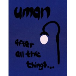 Uman: After all the things...