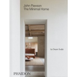 John Pawson: The Minimal Home: The Minimal Home