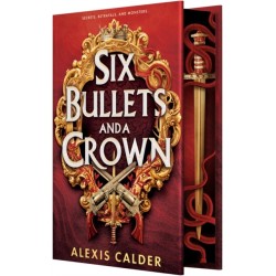Six Bullets and a Crown