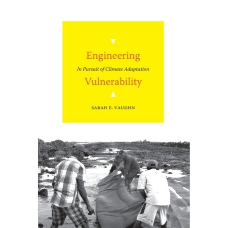 Engineering Vulnerability: In Pursuit of Climate Adaptation