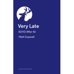 Very Late: ADHD After 40
