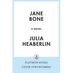 Jane Bone: A Novel
