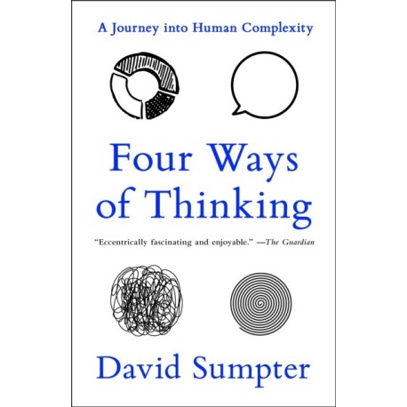 Four Ways of Thinking: A Journey into Human Complexity