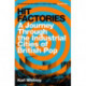 Hit Factories: A Journey Through the Industrial Cities of British Pop