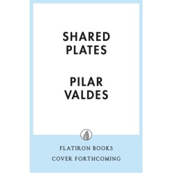 Shared Plates: Vibrant Recipes for Gathering