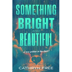 Something Bright and Beautiful