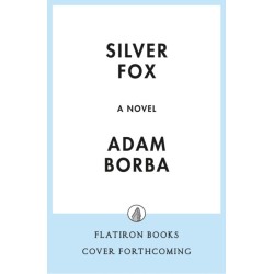 Silver Fox: A Novel