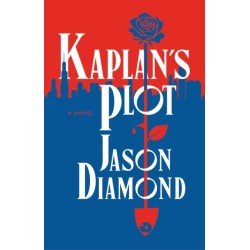 Kaplan's Plot: A Novel