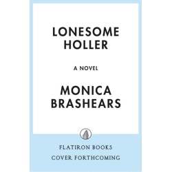 Lonesome Holler: A Novel