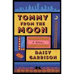Tommy from the Moon: A Novel