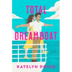 Total Dreamboat: A Novel