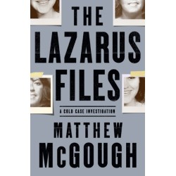 Lazarus Files: A Cold Case Investigation