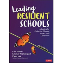 Leading Resilient Schools: Adapting for Collective Efficacy, Impact, and Coherence