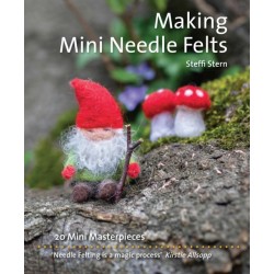 Making Mini Needle Felts: 20 Mini Masterpieces