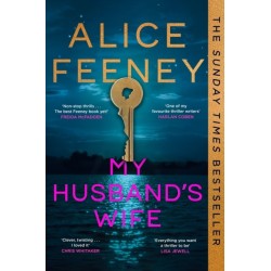 My Husband's Wife: The Instant Sunday Times Bestseller, From The Author Of Netflix Number 1 His & Hers