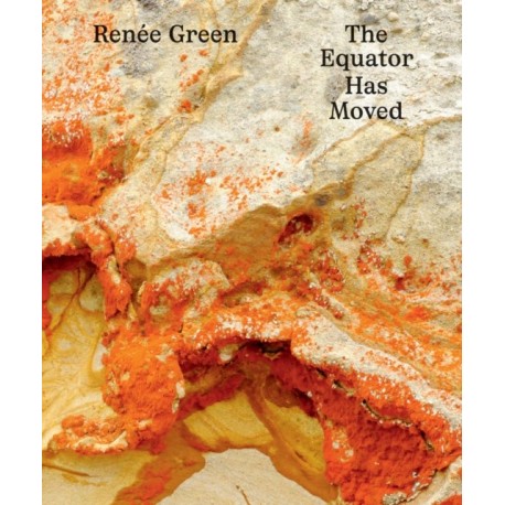Renee Green: The Equator Has Moved