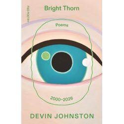 Bright Thorn: Poems 2000-2026