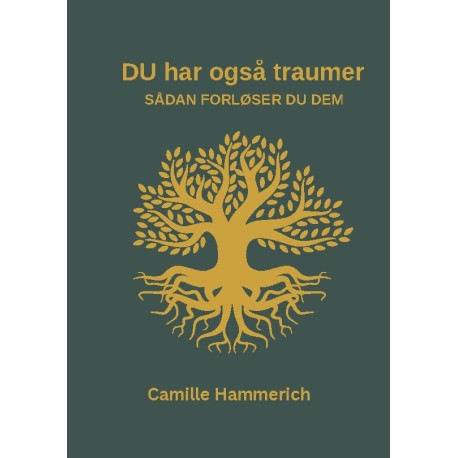 DU har også traumer: sådan forløser du dem