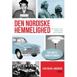 Den nordiske hemmelighed: En historie om frihed, fred og fremgang