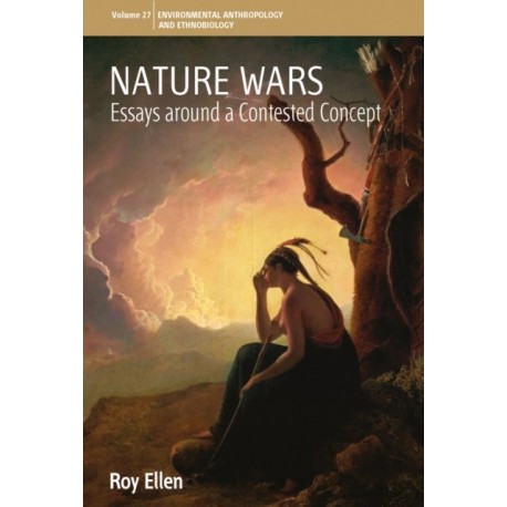 Nature Wars: Essays Around a Contested Concept