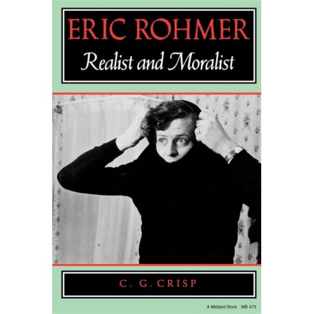 Eric Rohmer: Realist and Moralist