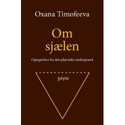 Om sjælen: Optegnelser fra den platonske undergrund
