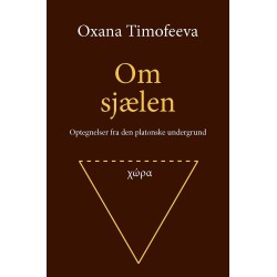 Om sjælen: Optegnelser fra den platonske undergrund