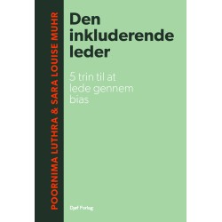 Den inkluderende leder: - 5 trin til at lede gennem bias