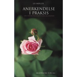 Anerkendelse i praksis: om udviklingsstøttende relationer