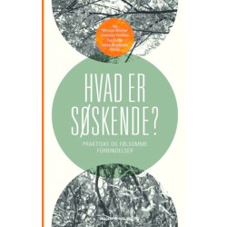 Hvad er søskende?: Praktiske og følsomme forbindelser