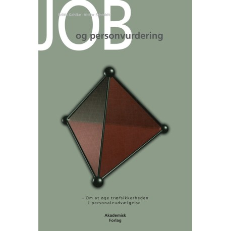 Job og personvurdering: Om at øge træfsikkerheden i personaleudvælgelse