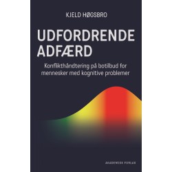 Udfordrende adfærd: Konflikthåndtering på botilbud for mennesker med kognitive problemer