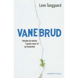 Vanebrud: Hvordan du veksler 7 gamle vaner til ny kreativitet