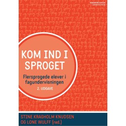 Kom ind i sproget: Flersprogede elever i fagundervisningen
