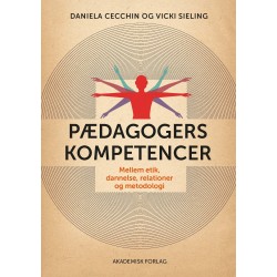 Pædagogers kompetencer: mellem etik, dannelse, relationer og metodologi