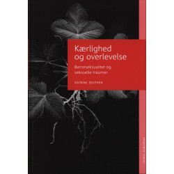 Kærlighed og overlevelse: Barneseksualitet og seksuelle traumer