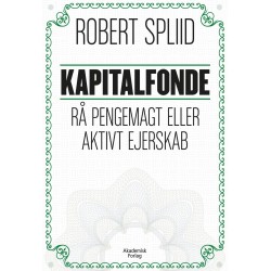Kapitalfonde: Rå pengemagt eller aktivt ejerskab