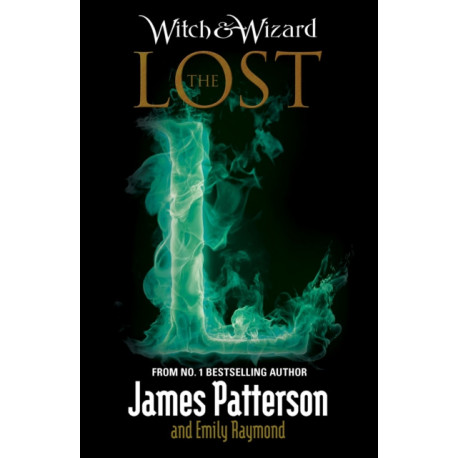Witch & Wizard: The Lost: (Witch & Wizard 5)