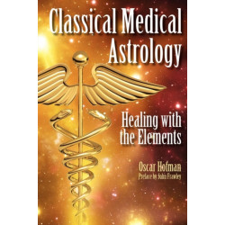 Classical Medical Astrology: Healing with the Elements