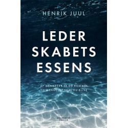Lederskabets essens: Af menneske er du kommet, til menneske skal du blive