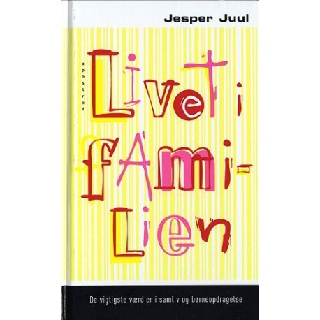 Livet i familien: de vigtigste værdier i samliv og børneopdragelse