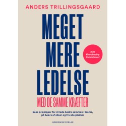 Meget mere ledelse: Med de samme kræfter