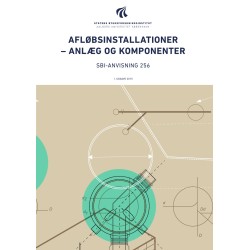 Anvisning 256: Afløbsinstallationer: Anlæg og Komponenter