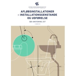 Anvisning 257: Afløbsinstallationer: Installationsgenstande og Udførelse
