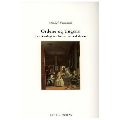Ordene og tingene: En arkæologi om humanvidenskaberne