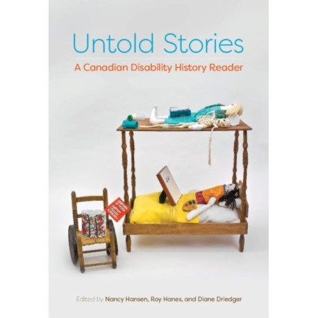 Untold Stories: A Canadian Disability History Reader