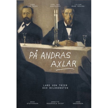På andras axlar: Lars von Trier och bildkonsten